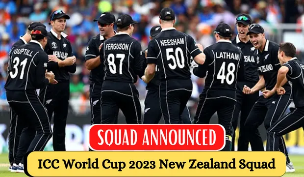 ICC Cricket World Cup 2023 New Zealand Team Squad