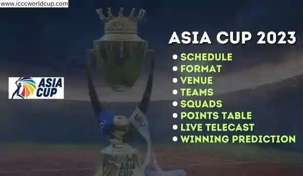 Asia Cup 2023 Schedule, Format, Venue, Teams, Squad, Points Table, PDF, Live Telecast, and Winning Prediction
