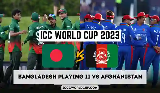 ICC World Cup 2023 BAN vs AFG: Bangladesh Playing 11 vs Afghanistan