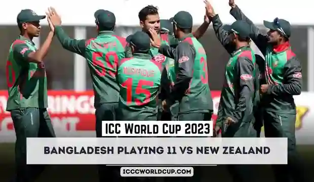 ICC World Cup 2023 BAN vs NZ: Bangladesh Playing 11 vs New Zealand