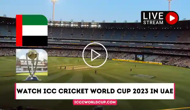 How to Watch ICC Cricket World Cup 2023 in UAE?