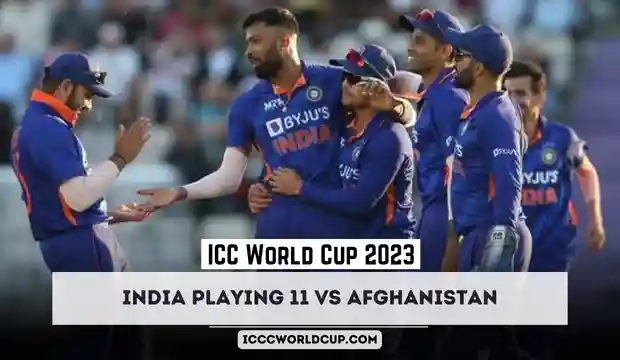 ICC World Cup 2023 IND vs AFG: India Playing 11 vs Afghanistan