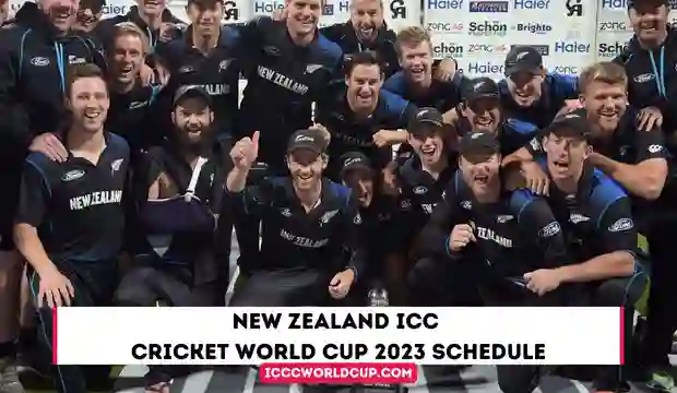 New Zealand ICC Cricket World Cup 2023 Schedule