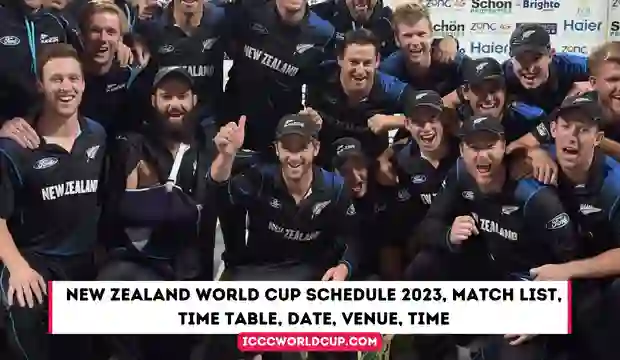 New Zealand World Cup Schedule 2023, Match List, Time Table, Date, Venue, Time