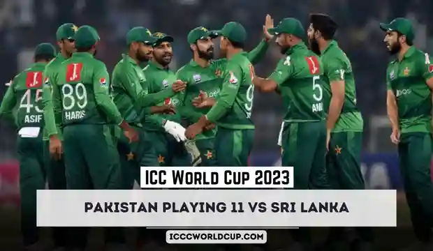 ICC World Cup 2023 PAK vs SL: Pakistan Playing 11 vs Sri Lanka