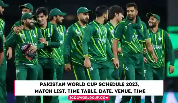 Pakistan World Cup Schedule 2023, Match List, Time Table, Date, Venue, Time