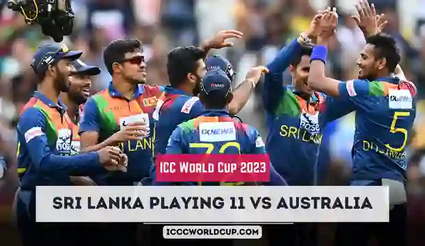ICC World Cup 2023 SL vs AUS: Sri Lanka Playing 11 vs Australia