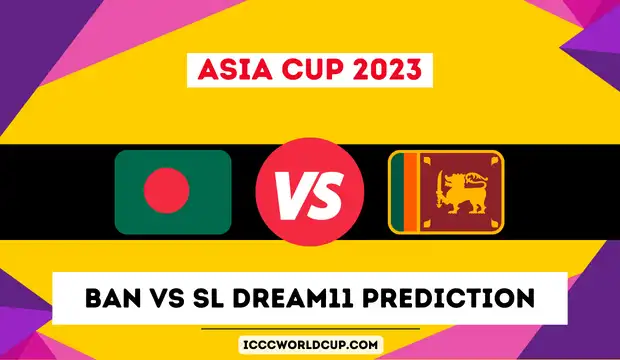 BAN vs SL Asia Cup Dream11 Prediction