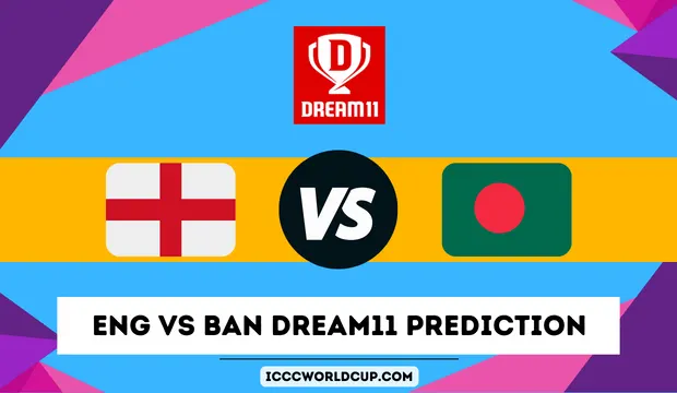ENG vs BAN Dream11 Prediction World Cup 2023 – Playing XI, Pitch Report, Weather Report, Fantasy Cricket Tips
