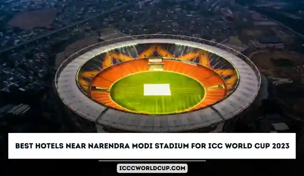 Best Hotels Near Narendra Modi Stadium For ICC ODI World Cup 2023