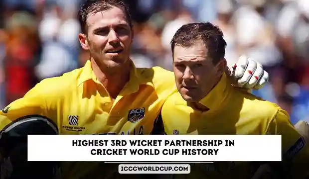 Highest 3rd Wicket Partnership in Cricket World Cup