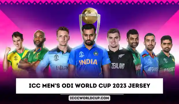 ICC Men’s ODI World Cup 2023 Jersey – All Teams New Kits WC 23