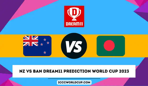NZ vs BAN Dream11 Prediction World Cup 2023 – Playing XI, Pitch Report, Weather Report, Fantasy Cricket Tips