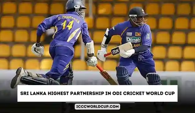 Sri Lanka Highest Partnership in ODI Cricket World Cup