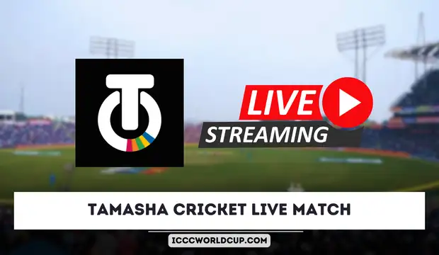Tamasha Cricket Live Match – World Cup Live Streaming Free