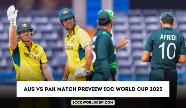 AUS vs PAK Match Preview ICC World Cup 2023 Match No.18