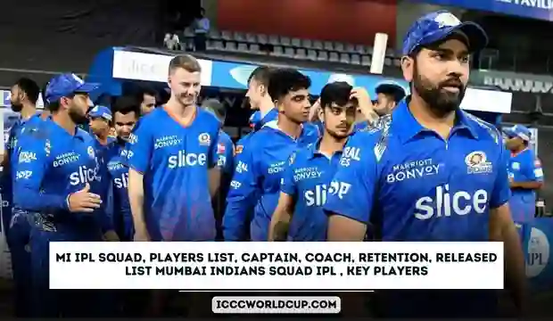 MI IPL 2024 Squad, Players list, Captain, Coach, Retention, Released List Mumbai Indians Squad IPL 2024, Key Players