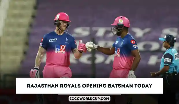 Rajasthan Royals Opening Batsman Today Match – RR Opener Batsman IPL 2024 – RR Today Match Opening Batsman Name (Updated)