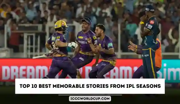 Top 10 Best Memorable Stories from IPL Seasons