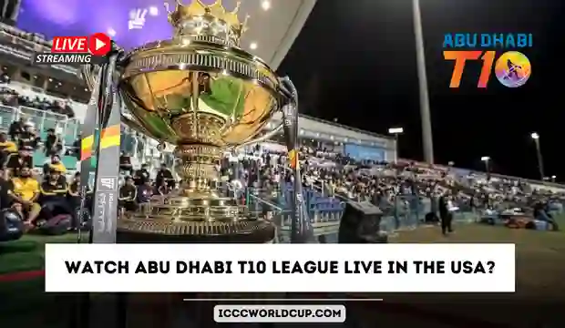How to Watch Abu Dhabi T10 League 2023 Live in the USA?