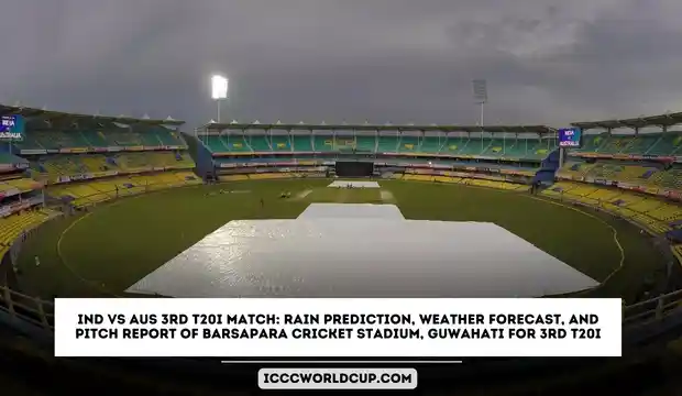 IND vs AUS 3rd T20I Match: Rain Prediction, Weather Forecast, And Pitch Report Of Barsapara Cricket Stadium, Guwahati For 3rd T20I | India vs Australia T20I Series 2023