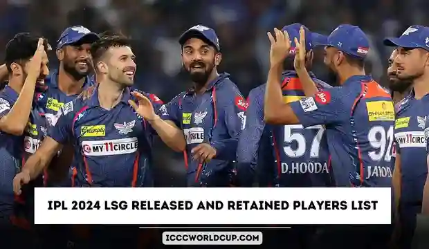 IPL 2024 LSG Released And Retained Players List