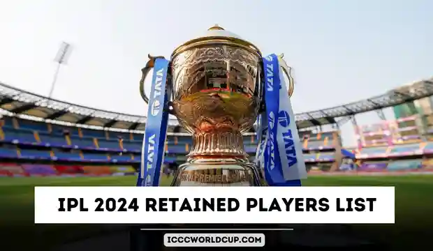 IPL 2024 Retained Players List – All 10 Teams Latest Retained Players ...