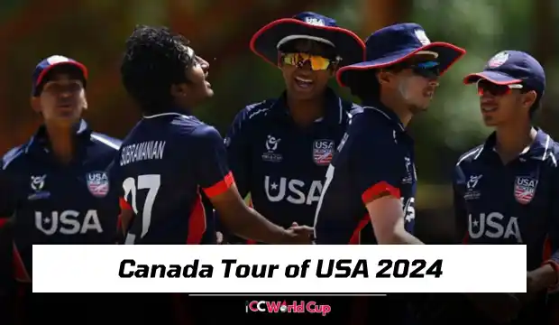 Canada Tour of USA 2024 Schedule, Squad, Venue, Time